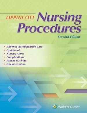Lippincott's Nursing Procedures, 7e - 010b8b84fc80d4c1d754ea0229db06ae