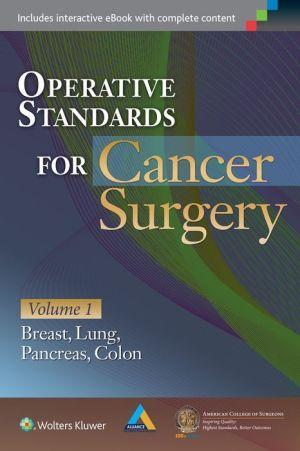 Operative Standards for Cancer Surgery (Breast, Lung, Pancreas, Colon) - 018d6136f30a49a4c4b5c2aebd0db914