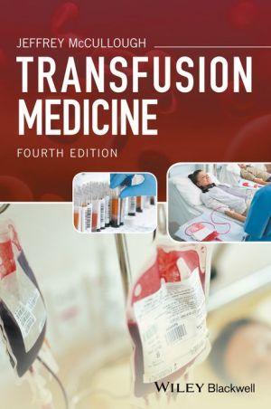Transfusion Medicine, 4e - 02718d3128333138e4455bcc8af4d117