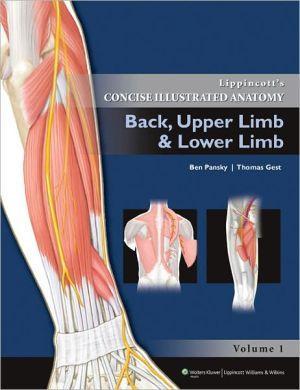 Lippincott's Concise Illustrated Anatomy: Back, Upper Limb and Lower Limb - 0753a7689b170066f0df3148a933c255