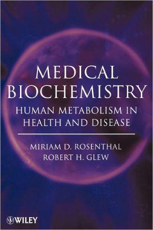 Medical Biochemistry: Human Metabolism in Health and Disease - 0ab44cd3c4e861042dc361a9cc5860df