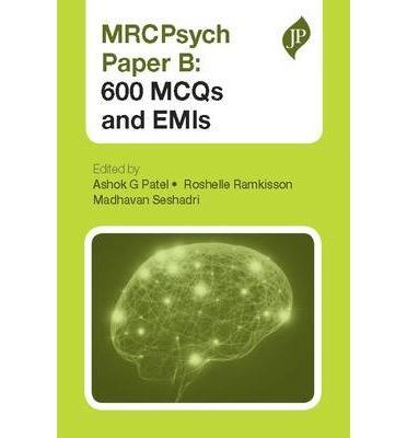 MRCPsych Paper B: 600 MCQs and EMIs - 0c6665919b97973184188c23856397aa