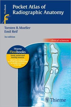 Pocket Atlas of Radiographic Anatomy, 3e - 0cc8043ffd7823ce3a1da11592ec6e0f