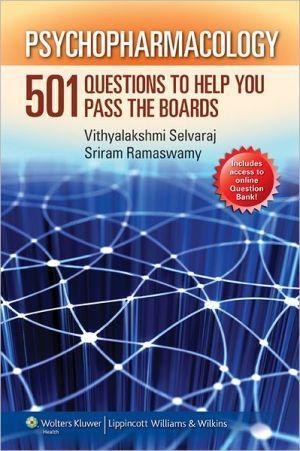 Psychopharmacology: 501 Questions to Help You Pass the Boards - 0e927f29558022d6b6ee9657dce7694f