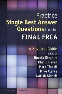 Practice Single Best Answer Questions for the Final FRCA - 0f973e062154cfb16742f919bf665c1b