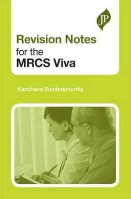 Revision Notes for the MRCS Viva - 115b6cba64914aa1353242b600ba55b8