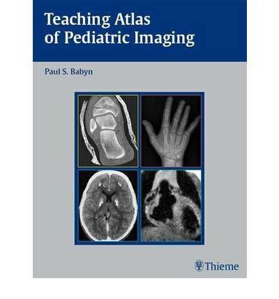 Teaching Atlas of Pediatric Imaging - 1532b19c418b3aa06ecba6894224efb2