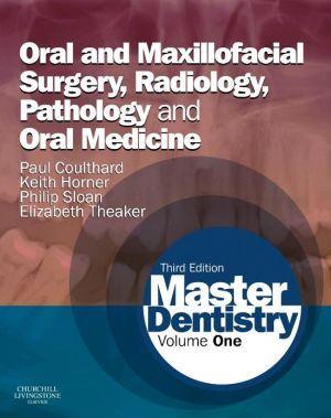 Master Dentistry, Volume 1: Oral and Maxillofacial Surgery, Radiology, Pathology and Oral Medicine, 3e - 19ceab8448a969d0a29c67e178150c92