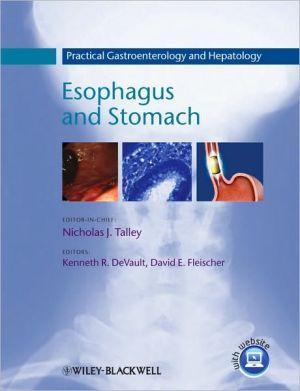 Practical Gastroenterology and Hepatology: Esophagus and Stomach ** - 1a89ffe012ff3e1e2841bc87c66c807c
