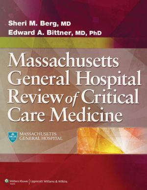 The MGH Review of Critical Care Medicine - 1cb88da07d4afc8a80bfaa46d15a7305