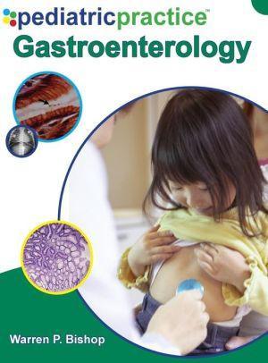 Pediatric Practice Gastroenterology - 1df9d36efbc9264120d5c07a602bcf57