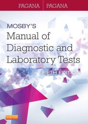 Mosby's Manual of Diagnostic and Laboratory Tests, 5e ** - 1fe9be4aba54ced08225fa5eb35beead