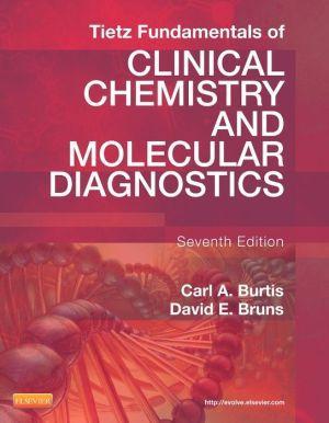 Tietz Fundamentals of Clinical Chemistry and Molecular Diagnostics, 7th Edition - 20e37df03cedf30470156b8abe924c8a