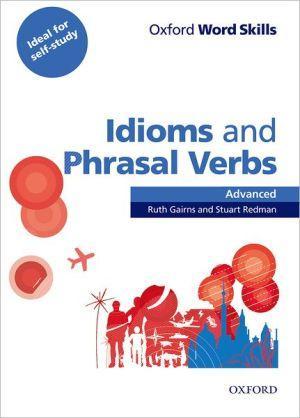 Oxford Word Skills: Advanced: Idioms & Phrasal Verbs - 214c70ac8dc847c0e725216982312135