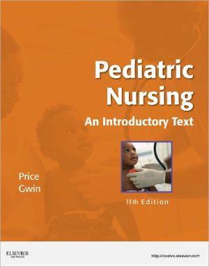 Pediatric Nursing, An Introductory Text, 11th Edition - 21d1ee6fb01dcdc910cac929c8f3b9c3