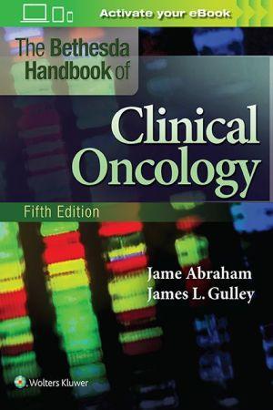 The Bethesda Handbook of Clinical Oncology, 5e - 2388d0a7ccd2e2f954964e914d7b7e8a