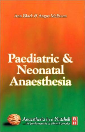 Paediatric & Neonatal Anaesthesia: Anaesthesia in a Nutshell ** - 243c0e6ddad7f766bbddedfa49167c0d