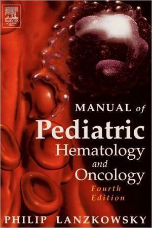 Manual of Pediatric Hematology and Oncology, 4e ** - 2b2cd7acb073e5095f874d304a716889