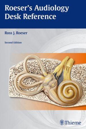 Roeser's Audiology Desk Reference, 2e - 2bab96e785b2ff2428459d920eac456f
