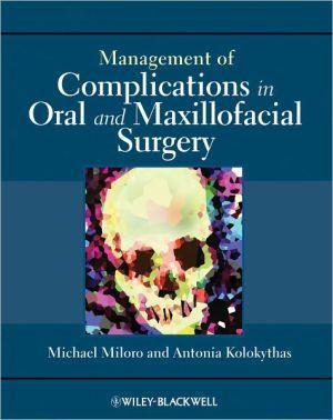 Management of Complications in Oral & Maxillofacial Surgery - 2c82bb3ec9d1b1856fd171112389ce66