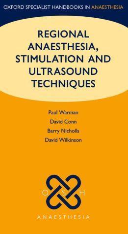 Oxford Specialist Handbooks in Anaesthesia: Regional Anaesthesia, Stimulation, and Ultrasound Techniques - 2d9eac320fb2cf9088aa11c9a4cfee8c