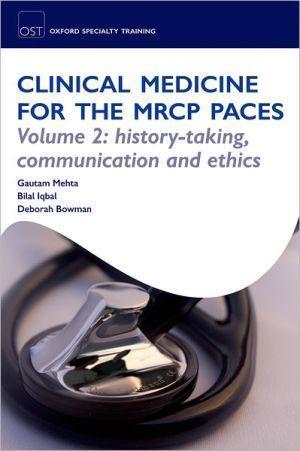 OST : Clinical Medicine for the MRCP PACES, Volume 2: History-Taking, Communication and Ethics - 32c09eabba8fa26c2265a0cc21be80af