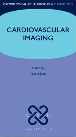 Oxford Specialist Handbooks in Cardiology: Cardiovascular Imaging - 3323a3c08e4081b78cf7ee98fd98f0c1
