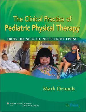 The Clinical Practice of Pediatric Physical Therapy ** - 338cf35b4bc8ee28f7b4d4e3cb4adfb7