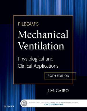 Pilbeam's Mechanical Ventilation, Physiological and Clinical Applications, 6th Edition - 33cdeef7348c9876171a08bdedc7b1ae