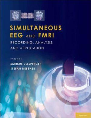 Simultaneous EEG and fMRI Recording, Analysis, and Application - 362a3c9bc95d256e58989bc60d87e801