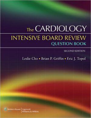 The Cardiology Intensive Board Review Question Book, 2e - 385b164e1d5466ea706708b501cffa53