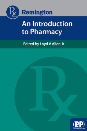 Remington: An Introduction to Pharmacy - 3d84f07f77ff1881e2663ac9fd6111b1