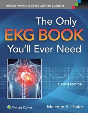 The Only EKG Book You'll Ever Need, 8e** - 43ea26a9ed2b68fa4c1f995fb144244f