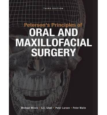 Peterson's Principles Of Oral Maxillofacial Surgery, 3e - 4d9f962754f3f7aa437ae30b4a3149da