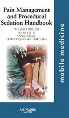 Pain Management and Procedural Sedation Handbook, Mobile Medicine Series ** - 518fe60f91f00d47a985ba6263649ea4