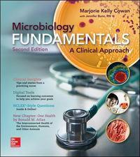 Microbiology Fundamentals: A Clinical Approach, 2E - 54a6f7894a2a7958461af117a5d059b1