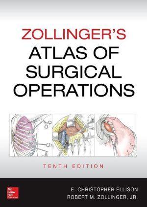 Zollinger's Atlas of Surgical Operations, 10E - 572c6c75259d4faa727aef7722add349