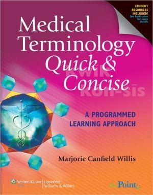 Medical Terminology Quick & Concise, A Programmed Learning Approach - 58f46ecf70aa00d0e3728fd6ec14d132