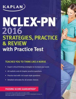 NCLEX-PN 2016 Strategies, Practice and Review with Practice Test ( Kaplan Test Prep ) - 59ff2bc737649d140a2f8851c5f20dff