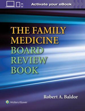 The Family Medicine Board Review Book, 6e - 5dee83ef17cf8b120e69bc39a6e26294