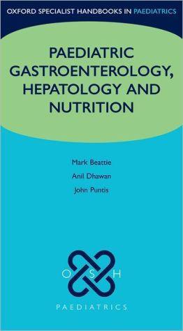 Paediatric gastroenterology, hepatology and nutrition (Oxford Specialist Handbooks in Paediatrics) ** - 5e457a43fb98e9cd5980ea0fd97d794d