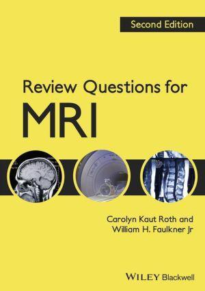 Review Questions for MRI, 2e - 6077038bdd8a2f642d0123e278c16f51