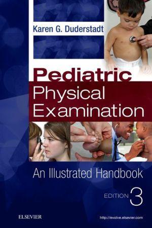 Pediatric Physical Examination, An Illustrated Handbook, 3rd Edition - 60ce8dfad65cfdcf5ee3425baace6174