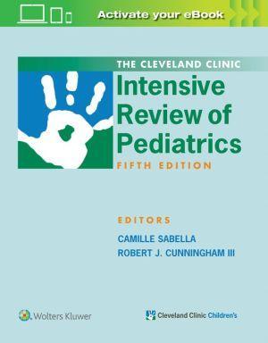 The Cleveland Clinic Intensive Review of Pediatrics, 5e - 64526d4846ca48f5e20ed149d78fde4e