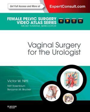 Vaginal Surgery for the Urologist,Female Pelvic Surgery Video Atlas Series ** - 6a16eed66bcd0cf856d59762d077afe3