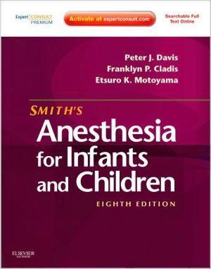Smith's Anesthesia for Infants and Children, 8e ** - 6ae5a32372fc5280f92db553a24510b1