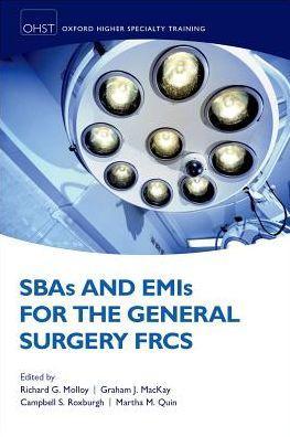 SBAs and EMIs for the General Surgery FRCS (Oxford Higher Specialty Training) - 6d12c6e1023334300d9d9378a80591ed