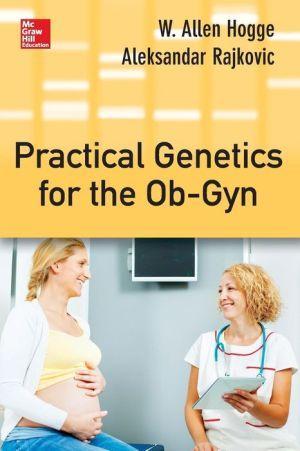 Practical Genetics for The Ob-Gyn - 6e4497397b088e00fa2274d9f3f0cdce
