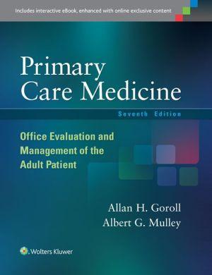 Primary Care Medicine: Office Evaluation and Management of the Adult Patient 7E - 6f03a58bc8ad80a0b1d5155bdaef8bfc