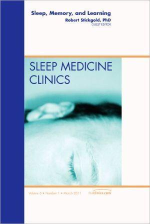 Sleep, Memory and Learning, an Issue of Sleep Medicine Clinics ** - 76d43062fb4affbdeec21db4e4eee94b
